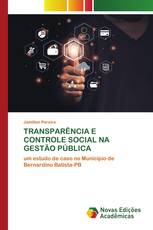 TRANSPARÊNCIA E CONTROLE SOCIAL NA GESTÃO PÚBLICA