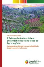 A Educação Ambiental e a Sustentabilidade aos olhos do Agronegócio