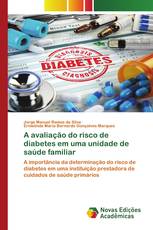 A avaliação do risco de diabetes em uma unidade de saúde familiar