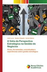 A Valia da Perspectiva Estratégica na Gestão de Negócios