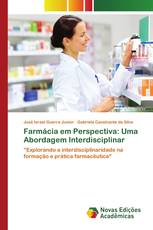 Farmácia em Perspectiva: Uma Abordagem Interdisciplinar