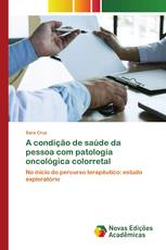 A condição de saúde da pessoa com patologia oncológica colorretal