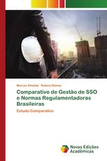 Comparativo de Gestão de SSO e Normas Regulamentadoras Brasileiras