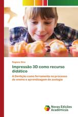 Impressão 3D como recurso didático