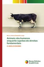 Animais não-humanos enquanto sujeitos-de-direitos fundamentais