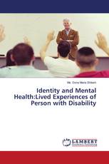 Identity and Mental Health:Lived Experiences of Person with Disability