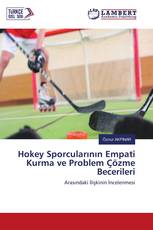 Hokey Sporcularının Empati Kurma ve Problem Çözme Becerileri