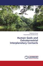 Human Gods and Extraterrestrial Interplanetary Contacts