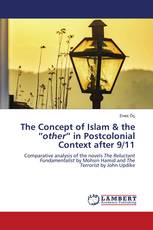 The Concept of Islam & the ”other” in Postcolonial Context after 9/11