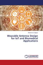 Wearable Antenna Design for IoT and Biomedical Applications