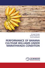 PERFORMANCE OF BANANA CULTIVAR WILLIAMS UNDER MARATHWADA CONDITION