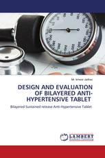 DESIGN AND EVALUATION OF BILAYERED ANTI-HYPERTENSIVE TABLET