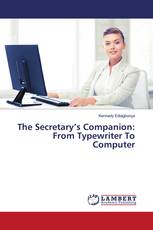 The Secretary’s Companion: From Typewriter To Computer