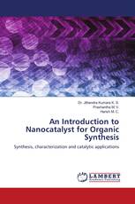 An Introduction to Nanocatalyst for Organic Synthesis