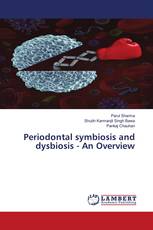 Periodontal symbiosis and dysbiosis - An Overview