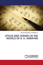 STYLES AND THEMES IN THE NOVELS OF R. K. NARAYAN