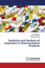 Synthesis and Analysis of Impurities in Pharmaceutical Products