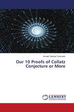Our 10 Proofs of Collatz Conjecture or More
