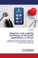 Adoption and usability challenges of M-Health applications in Kenya