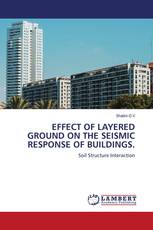EFFECT OF LAYERED GROUND ON THE SEISMIC RESPONSE OF BUILDINGS.
