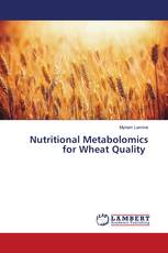 Nutritional Metabolomics for Wheat Quality