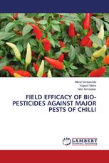 FIELD EFFICACY OF BIO-PESTICIDES AGAINST MAJOR PESTS OF CHILLI