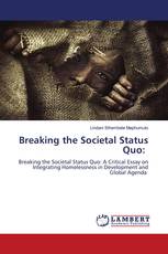 Breaking the Societal Status Quo: