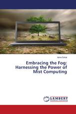 Embracing the Fog: Harnessing the Power of Mist Computing