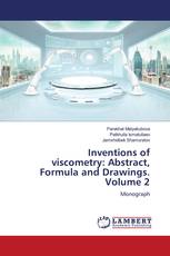 Inventions of viscometry: Abstract, Formula and Drawings. Volume 2