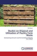 Studies on Disposal and Utilization of Poultry Farm Waste