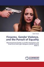 Firearms, Gender Violence, and the Pursuit of Equality