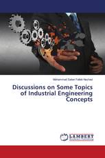 Discussions on Some Topics of Industrial Engineering Concepts