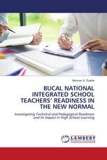 BUCAL NATIONAL INTEGRATED SCHOOL TEACHERS’ READINESS IN THE NEW NORMAL
