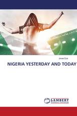 NIGERIA YESTERDAY AND TODAY