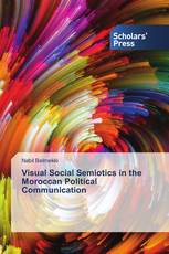 Visual Social Semiotics in the Moroccan Political Communication