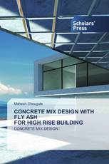 CONCRETE MIX DESIGN WITH FLY ASH FOR HIGH RISE BUILDING