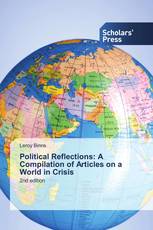 Political Reflections: A Compilation of Articles on a World in Crisis