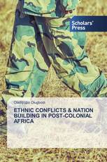 ETHNIC CONFLICTS & NATION BUILDING IN POST-COLONIAL AFRICA