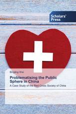 Problematising the Public Sphere in China