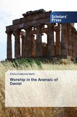 Worship in the Aramaic of Daniel