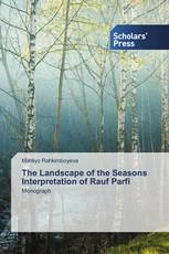 The Landscape of the Seasons Interpretation of Rauf Parfi