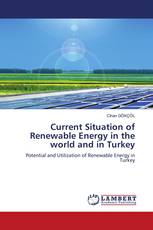 Current Situation of Renewable Energy in the world and in Turkey