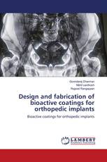 Design and fabrication of bioactive coatings for orthopedic implants