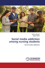 Social media addiction among nursing students