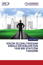 KÜÇÜK ÖLÇEKLİ RÜZGAR ENERJİ SİSTEMLERİ İÇİN YENİ BİR STATCOM TASARIMI