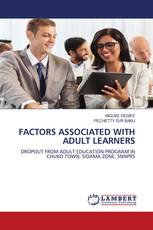 FACTORS ASSOCIATED WITH ADULT LEARNERS