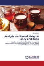 Analysis and Use of Melghat Honey and Kutki