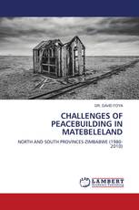 CHALLENGES OF PEACEBUILDING IN MATEBELELAND