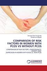 COMPARISON OF RISK FACTORS IN WOMEN WITH PCOS VS WITHOUT PCOS