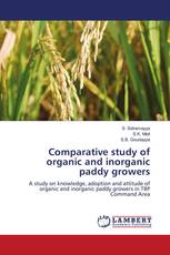 Comparative study of organic and inorganic paddy growers